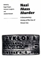 Nazi mass murder : a documentary history of the use of poison gas