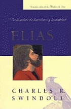 Elías : un hombre de heroísmo y humildad