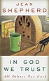 In God we trust : all others pay cash von Jean Shepherd