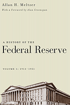 A history of the Federal Reserve Vol. 1, 1913-1951