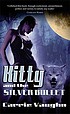 Kitty and the silver bullet von Carrie Vaughn
