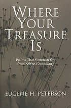 Where your treasure is : Psalms that summon you from self to community