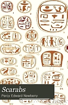 Scarabs; an introduction to the study of Egyptian seals and signet rings, with forty-four plates and one hundred and sixteen illustrations in the text,