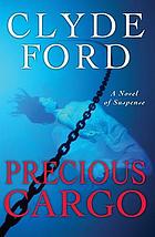 Precious cargo : a novel of suspense