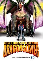 Adventures of a teenage dragonslayer