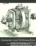 Gasmotor und lichtmaschine, mit bezug auf die neuesten erwerbungen des physikalischen kabinets der Realschule zu Düsseldorf ...