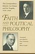 Faith and political philosophy : the correspondence between Leo Strauss and Eric Voegelin, 1934-1964