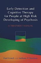Early Detection and Cognitive Therapy for People at High Risk of Developing Psychosis cover image