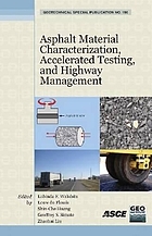 Asphalt material characterization, accelerated testing, and construction management : selected papers from the 2009 GeoHunan International Conference, August 3-6, 2009, Changsha, Hunan, China