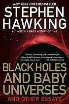 Black holes and baby universes and other essays