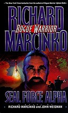 Rogue warrior--SEAL Force Alpha