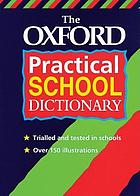 The Oxford practical school dictionary