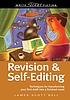 Revision & self-editing : techniques for transforming your first draft into a finished novel