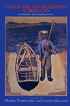 Language and tradition in Ireland : continuities and displacements