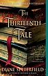The thirteenth tale : a novel by  Diane Setterfield 