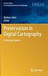 Preservation in digital cartography : archiving... by Markus Jobst