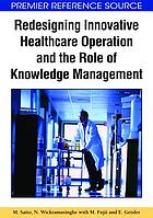 Redesigning Innovative Healthcare Operation & the Role of Knowledge Management Cover Art