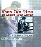 When it's time to leave your lover : a guide for gay men