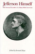 Jefferson himself : the personal narrative of a many-sided American