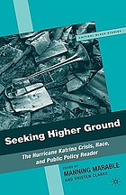 Seeking higher ground : the Hurricane Katrina crisis, race, and public policy reader