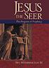 Jesus the seer : the progress of prophecy de  Ben Witherington 
