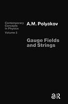 Gauge fields and strings