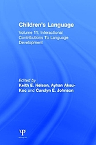 Children's language. Volume 11, Interactional contributions to language development