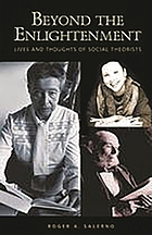 Beyond the enlightenment : lives and thoughts of social theorists