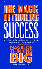 The magic of thinking $ucce$$ [i.e. success] : your personal guide to financial independence