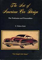The art of American car design : the profession and personalities : 
