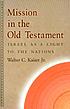 Mission in the Old Testament : Israel as a light... 저자: Walter C Kaiser, Jr.
