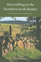 Storytelling on the northern Irish border : characters and community
