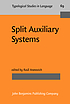 Split auxiliary systems : a cross-linguistic perspective by Raúl Aranovich