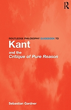 Routledge philosophy guidebook to Kant and the Critique of pure reason