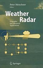 Weather radar : principles and advanced applications