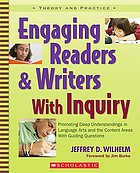 Engaging readers & writers with inquiry : promoting deep understandings in language arts and the content areas with guiding questions
