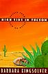 High tide in Tucson : essays from now or never de  Barbara Kingsolver 