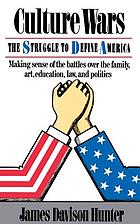 Culture wars : the struggle to define America