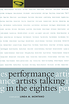 Performance artists talking in the eighties : sex, food, money/fame, ritual/death