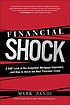 Financial shock : a 360° look at the subprime... 著者：  Mark M Zandi 