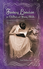 Fantasy literature for children and young adults : a comprehensive guide