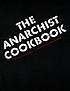 The anarchist cookbook