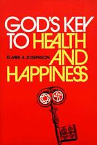 God's key to health and happiness
