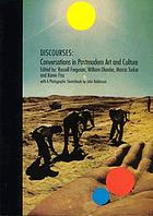 Discourses : Conversations on postmodern art and culture
