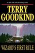 Wizard's first rule by  Terry Goodkind 