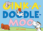 Oink-a-doodle-moo