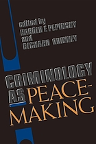 Criminology as peacemaking