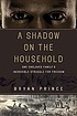 A shadow on the household : one enslaved family's... 著者：  Bryan Prince 