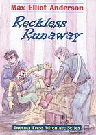Reckless runaway