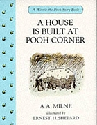 A House is built at Pooh Corner
